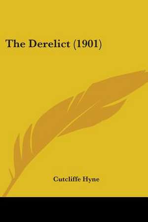 The Derelict (1901) de Cutcliffe Hyne