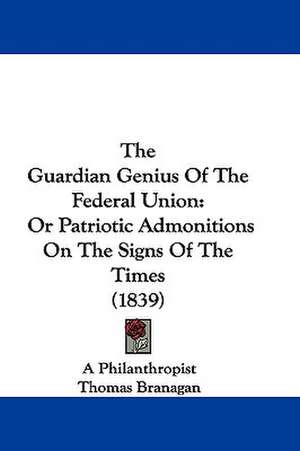 The Guardian Genius Of The Federal Union de A Philanthropist