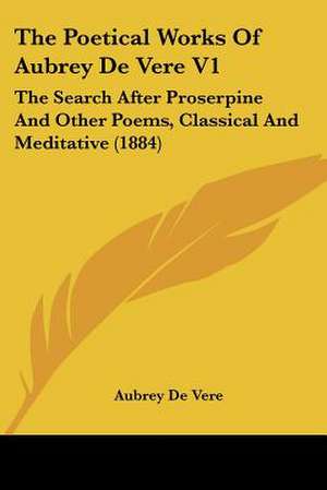 The Poetical Works Of Aubrey De Vere V1 de Aubrey De Vere