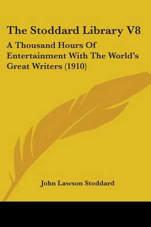 The Stoddard Library V8 de John Lawson Stoddard