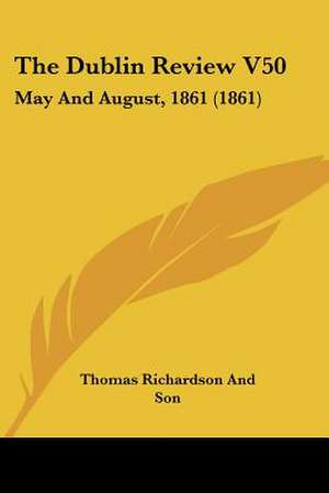 The Dublin Review V50 de Thomas Richardson And Son