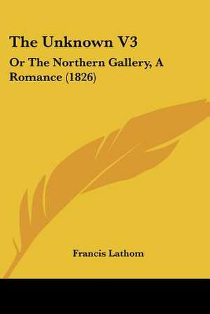 The Unknown V3 de Francis Lathom