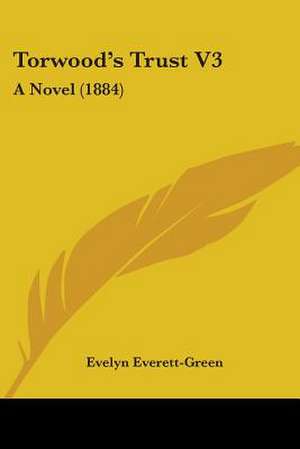 Torwood's Trust V3 de Evelyn Everett-Green