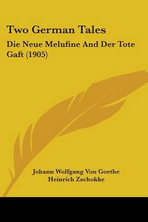 Two German Tales de Johann Wolfgang von Goethe