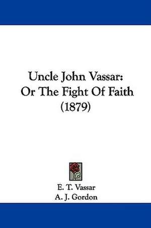 Uncle John Vassar de E. T. Vassar