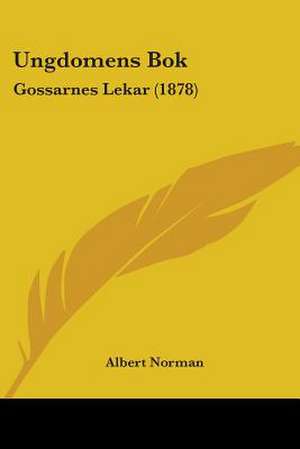 Ungdomens Bok de Albert Norman