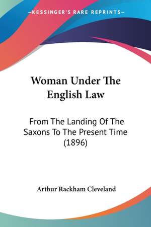 Woman Under The English Law de Arthur Rackham Cleveland