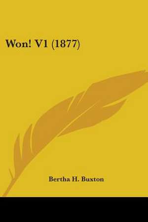 Won! V1 (1877) de Bertha H. Buxton