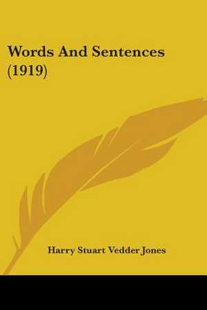 Words And Sentences (1919) de Harry Stuart Vedder Jones