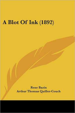 A Blot Of Ink (1892) de Rene Bazin