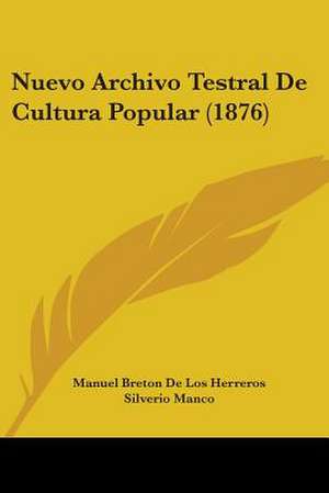 Nuevo Archivo Testral De Cultura Popular (1876) de Manuel Breton De Los Herreros