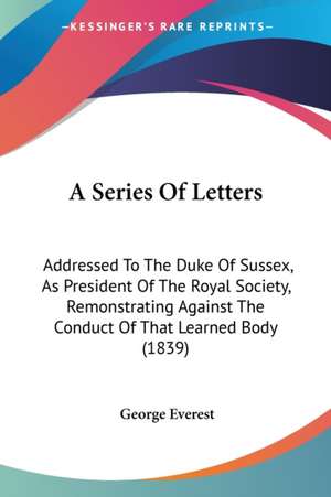 A Series Of Letters de George Everest