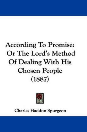 According To Promise de Charles Haddon Spurgeon