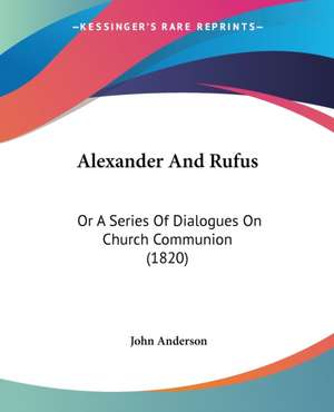 Alexander And Rufus de John Anderson