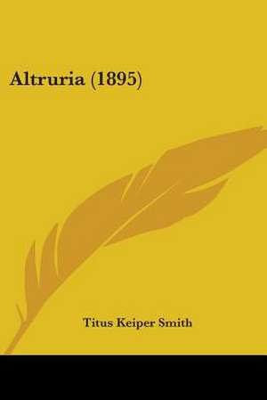 Altruria (1895) de Titus Keiper Smith