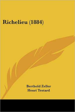 Richelieu (1884) de Berthold Zeller