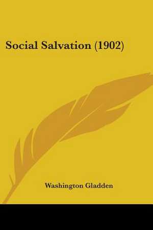 Social Salvation (1902) de Washington Gladden