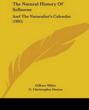 The Natural History Of Selborne de Gilbert White