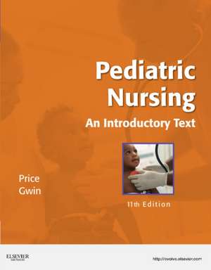 Pediatric Nursing: An Introductory Text de Debra L. Price