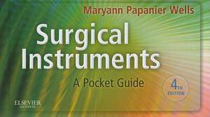 Surgical Instruments: A Pocket Guide de Maryann Papanier Wells