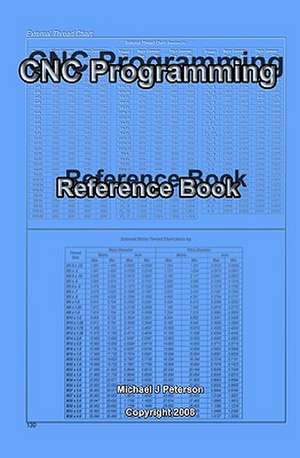 Cnc Programming: Reference Book de Michael J. Peterson