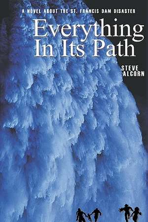 Everything in Its Path: A Mystical Treatise on Knowing God, & Invitation to the Dance de Steve Alcorn