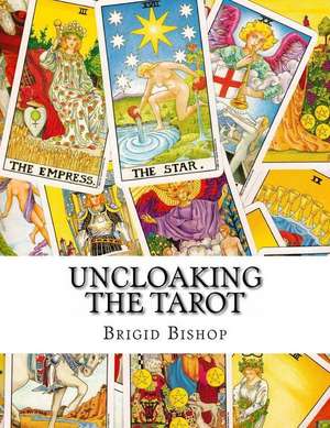 Uncloaking the Tarot de Brigid Bishop