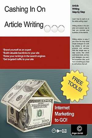 Cashing in on Article Writing de Jinger Jarrett