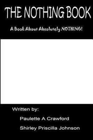 The Nothing Book de Paulette Crawford