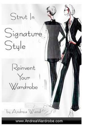 Strut in Signature Style de Andrea Ward