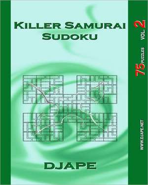 Killer Samurai Sudoku: 75 Puzzles de Dj Ape