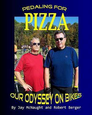 Pedaling for Pizza de Jay McNaught