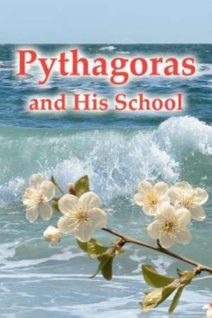 Pythagoras and His School: The Inside Story de Vladimir Antonov