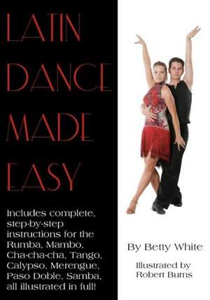 Latin Dance Made Easy: The Norm Van Brocklin Football Book de Betty White