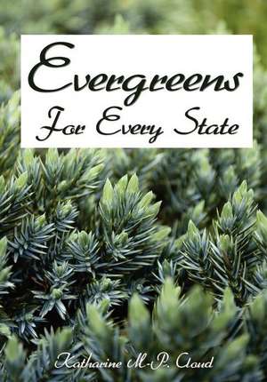 Evergreens for Every State de Katharine M. Cloud