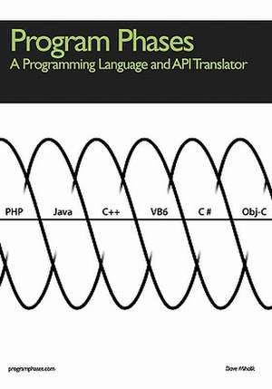 Program Phases, a Programming Language and API Translator: Path of Heart (Don Juan Matus, Eagle, and Others) de Dave Mihalik