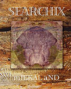 Searchix: Sampletexts and Dissolutions de Miekal And