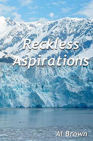 Reckless Aspirations: Hinduism de Al Brown