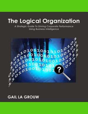 The Logical Organization de Gail La Grouw