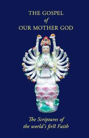 The Gospel of Our Mother God de Golden Order