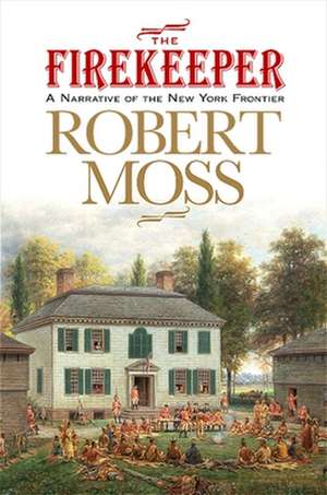 The Firekeeper de Robert Moss