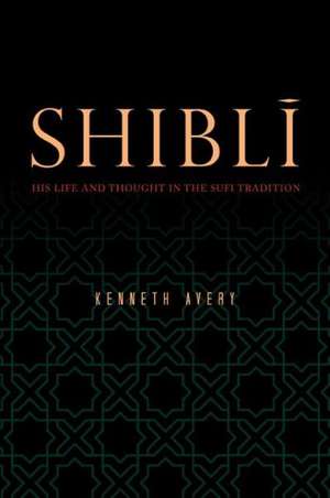 Shiblī de Kenneth Avery