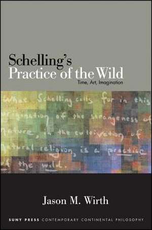 Schelling's Practice of the Wild