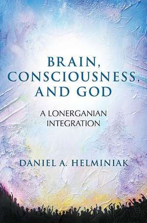Brain, Consciousness, and God