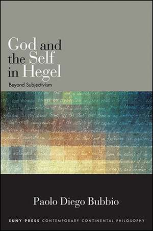 God and the Self in Hegel de Paolo Diego Bubbio