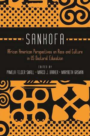 Sankofa: African American Perspectives on Race and Culture in Us Doctoral Education