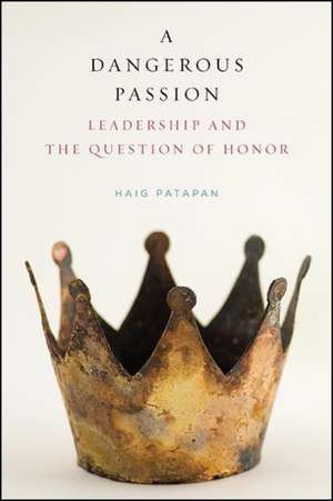 A Dangerous Passion de Haig Patapan