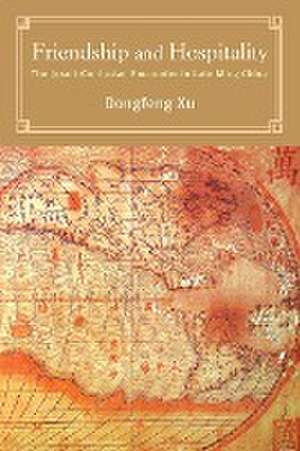 Friendship and Hospitality de Dongfeng Xu