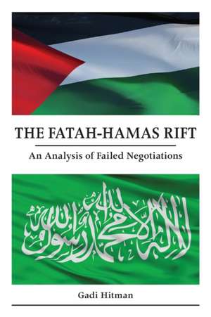 The Fatah-Hamas Rift de Gadi Hitman