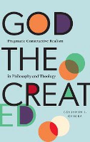 God the Created de Benjamin J. Chicka